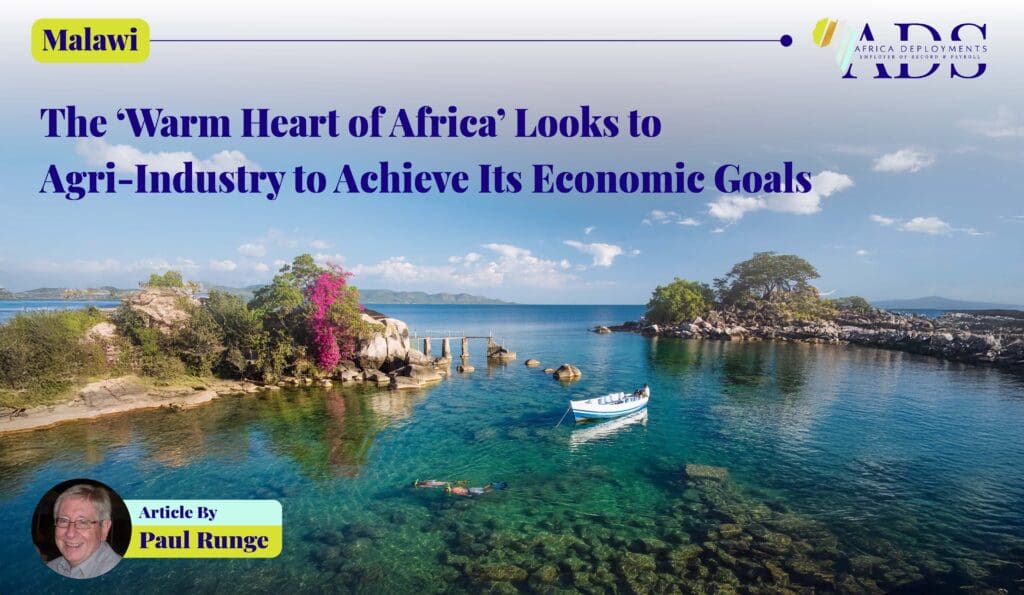 The Warm Heart of Africa, looks to Agri-industry to achieve its economic goals